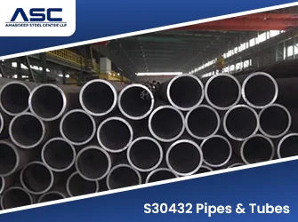 S30432 Pipes & Tubes (Super 304H)
